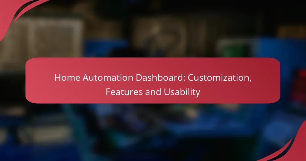 Home Automation Dashboard: Customization, Features and Usability