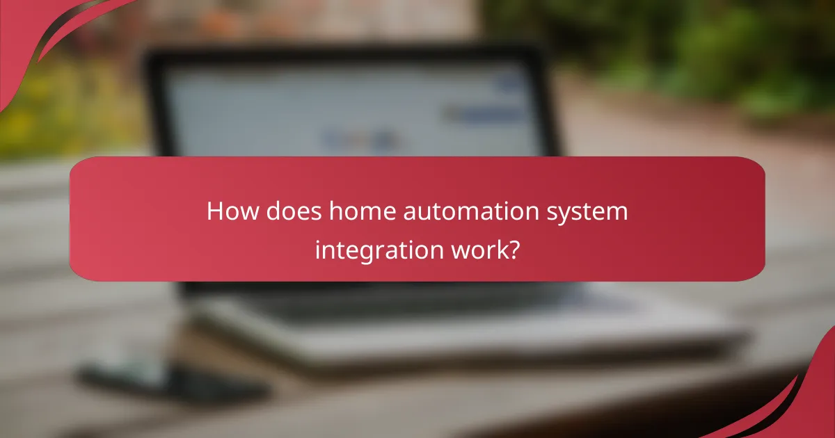 How does home automation system integration work?