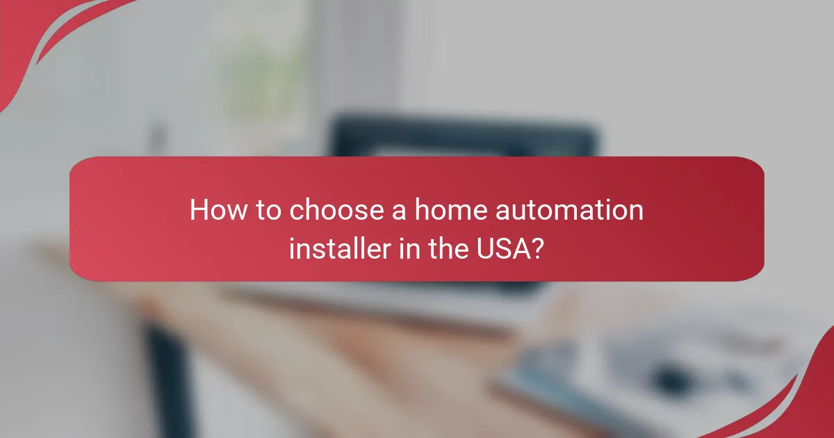 How to choose a home automation installer in the USA?
