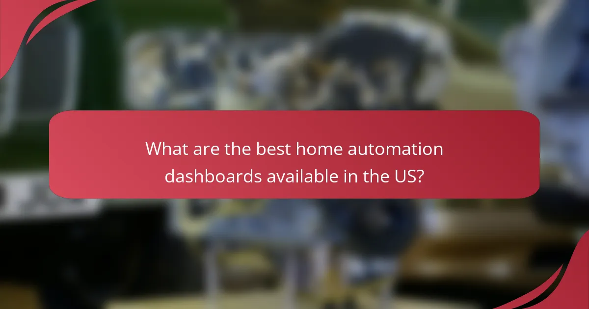 What are the best home automation dashboards available in the US?