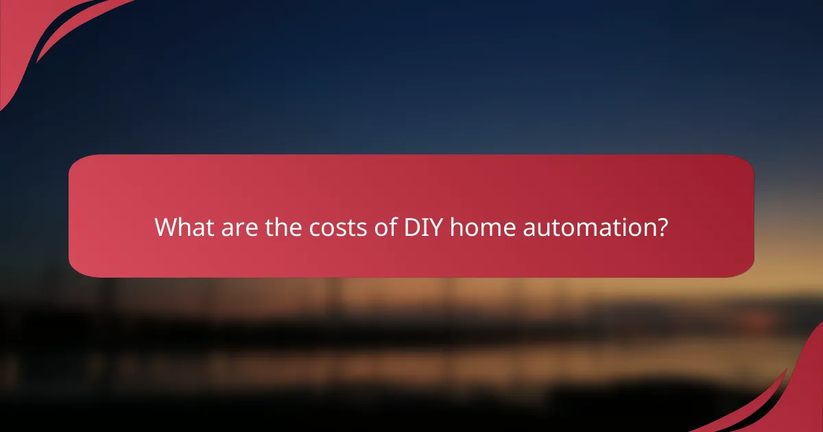What are the costs of DIY home automation?